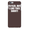 i'd flex but i like this iPhone 6/6s Plus Case