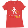 i never trust taco fart Ladies Fitted T-Shirt