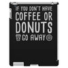 coffee or donuts iPad 3 and 4 Case