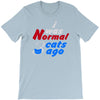 i was normal three cats ago T-Shirt