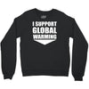 i support global warming Crewneck Sweatshirt