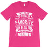 My Pops Is Totally My Most Favorite Guy of All Time in the History of T-Shirt