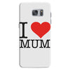 i love mum Samsung Galaxy S7