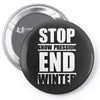 stop snow pression end winter funny Pin-back button