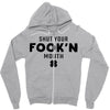 Shut Your Fook'n Mouth, Shut Your Fookin Mouth, you'll do nothing, con Zipper Hoodie