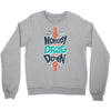 nobody can drag me down Crewneck Sweatshirt