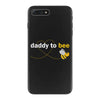 Daddy to Bee Unknown Gender iPhone 7 Plus Case