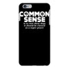 common sense is so rare these days iPhone 6/6s Plus Case