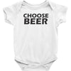 choose beer Baby Onesie