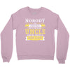 Nobody Is Perfect But If You Are An Uncle You Are Pretty Damn Close Crewneck Sweatshirt
