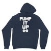 pump it up Unisex Hoodie