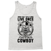 You Only Live Once It as a Cowboy Tank Top