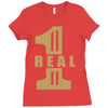 real one Ladies Fitted T-Shirt