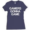 gamers gonna game Ladies Fitted T-Shirt