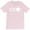 no coffee no talkie T-Shirt