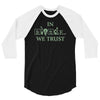 in science we trust 3/4 Sleeve Shirt