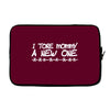 i tore mommy a new one Laptop sleeve
