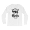 My Favorite People Call Me Teacher Long Sleeve Shirts