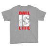 ball is life funny sports Youth Tee