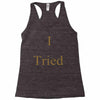 i tried Racerback Tank