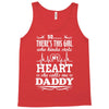 There's This Girl Who Stole My Heart She Calls Me Daddy Tank Top