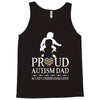 Proud Autism Dad - Autism Awareness Day Tank Top