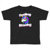 feeling stabby Toddler T-shirt