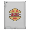 CALL ME LEGEND iPad 3 and 4 Case
