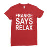 Frankie Says Relax Ladies Fitted T-Shirt