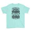 Real Kings Are Born On December 15 Youth Tee