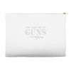 you had me at guns Accessory Pouches