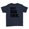 Best Dad Ever Youth Tee