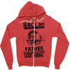 Back Off I Have A Crazy Father And I am not Afraid To Use Him Zipper Hoodie