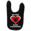 my dog is my valentine (2) Baby Bibs