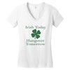 irish today hungover tomorrow Women's V-Neck T-Shirt