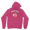 Impeach 45 Unisex Hoodie