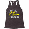 I Don't Care How Many Miles Per Gallon Racerback Tank
