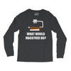 what would macgyver do Long Sleeve Shirts