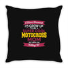 i never dreamed i'd grow up to be a super cool motocross mom but here Throw Pillow