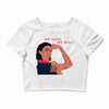 Women's March We Cab We Have We Will Crop Top