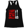 got skills on the grills apron Racerback Tank