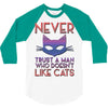 never trust a man 3/4 Sleeve Shirt