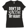 don't go bacon my heart Ladies Fitted T-Shirt