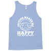 driving makes me happy younot so much Tank Top