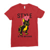 style is the message Ladies Fitted T-Shirt
