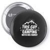 This Guy Loves Camping With His Family Pin-back button