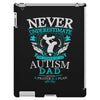 autism dad iPad 3 and 4 Case