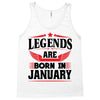 Legends Are Born In January Tank Top