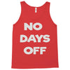 no days off Tank Top