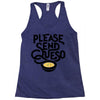 please send queso Racerback Tank